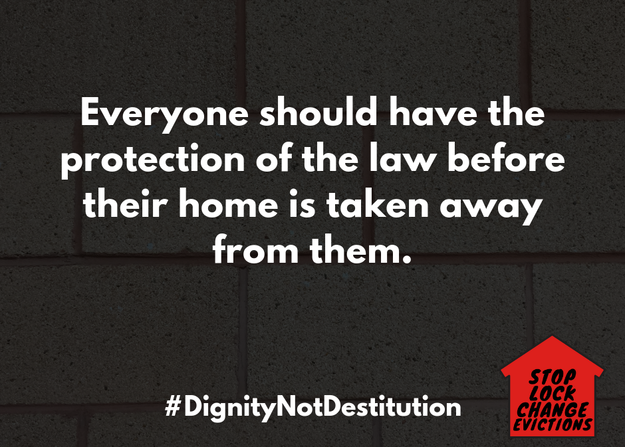 Everyone should have the protection of the law beofre their home is taken away from them.